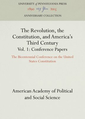 bokomslag Revolution, the Constitution, and America's Third Century, Vols. 1-2