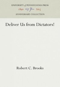 bokomslag Deliver Us from Dictators!