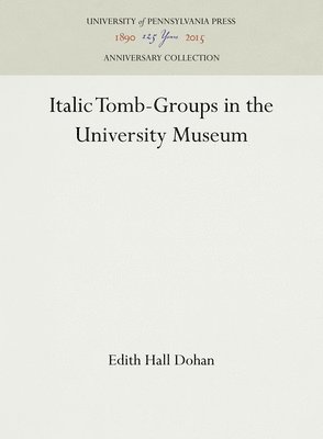 Italic Tomb-Groups in the University Museum 1