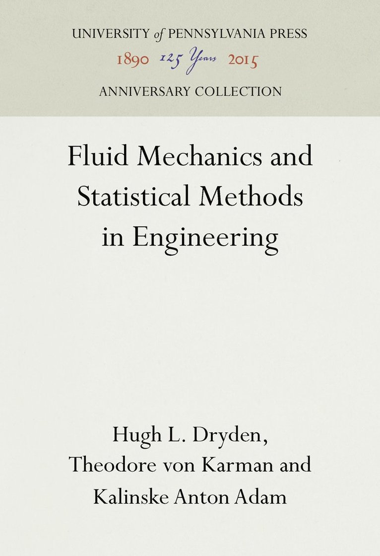 Hugh L. Dryden, Theodore Von Karman, Kalinske Anton Adam - Fluid Mechanics and Statistical Methods in Engineering, Inbunden