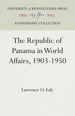 The Republic of Panama in World Affairs, 1903-1950 1