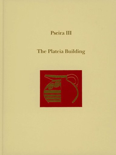 Cheryl R. Floyd, Philip P. Betancourt, Costis Davaras - Pseira III, Inbunden