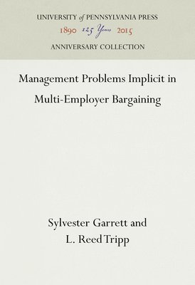 Management Problems Implicit in Multi-Employer Bargaining 1