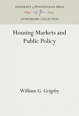 William G. Grigsby - Housing Markets and Public Policy, Inbunden
