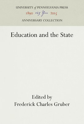 Frederick Charles Gruber - Education and the State, Inbunden