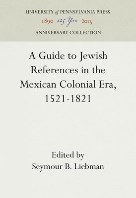 bokomslag A Guide to Jewish References in the Mexican Colonial Era, 1521-1821