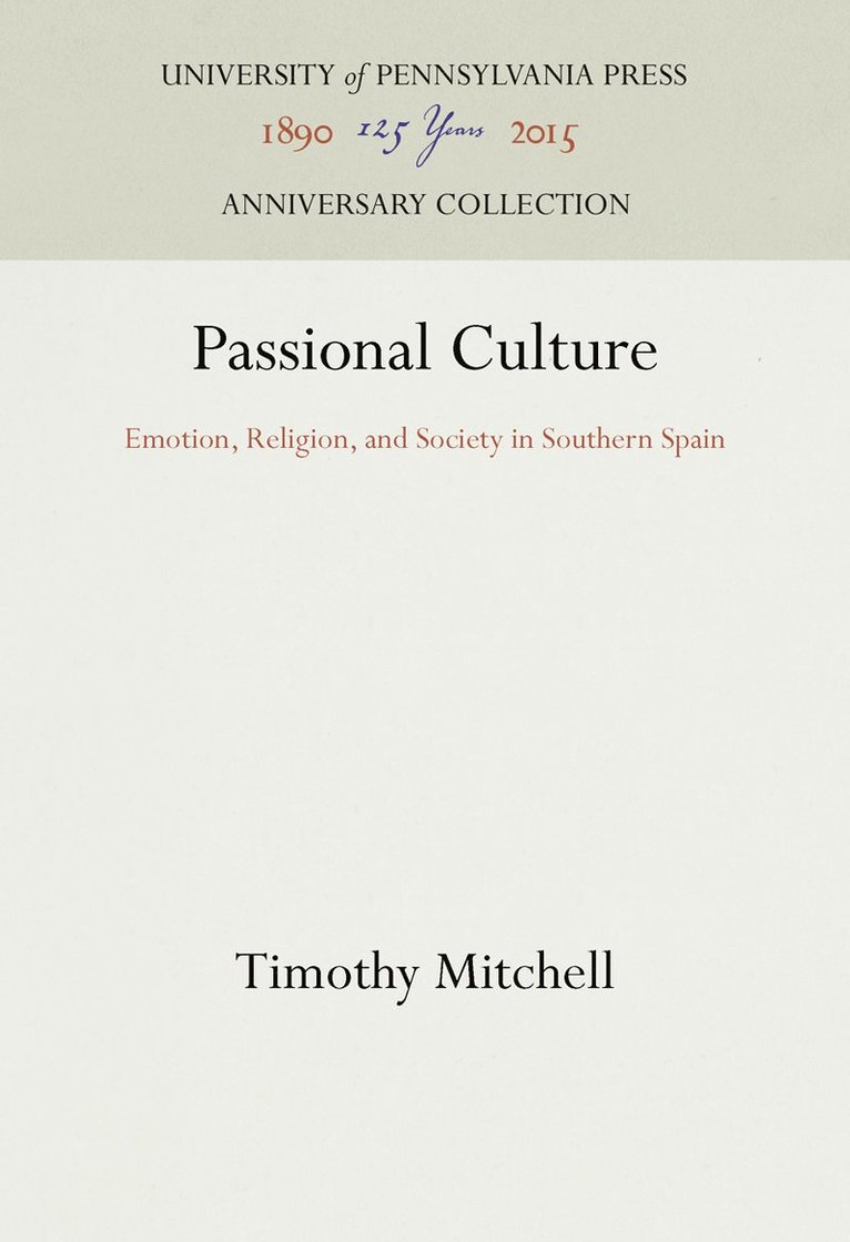 Timothy Mitchell - Passional Culture, Inbunden