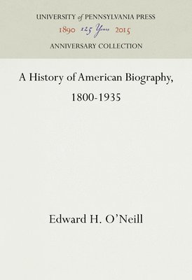 bokomslag History of American Biography, 1800-1935