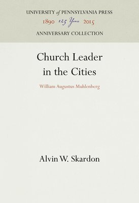 Alvin W. Skardon, American Academy of Political a Science - Church Leader in the Cities, Inbunden