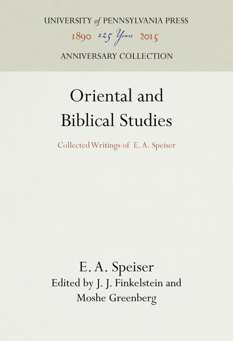 E. A. Speiser, E. a. Speiser, J. J. Finkelstein, Moshe Greenberg - Oriental and Biblical Studies, Inbunden