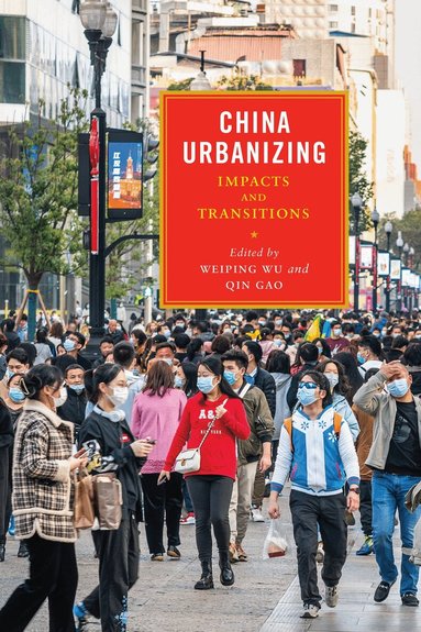 Weiping Wu, Qin Gao - China Urbanizing, Inbunden