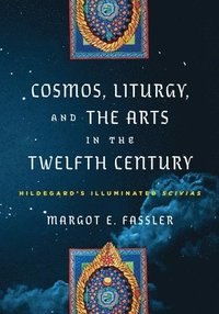 bokomslag Cosmos, Liturgy, and the Arts in the Twelfth Century