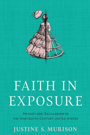 Justine S. Murison - Faith in Exposure, Inbunden