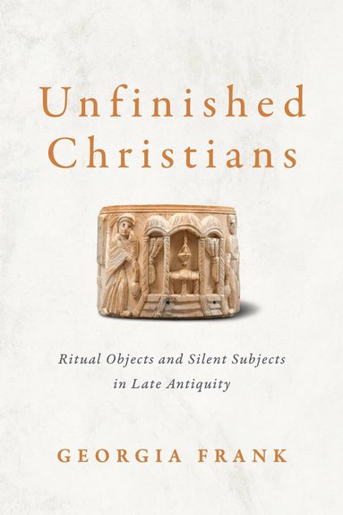 Georgia Frank - Unfinished Christians, Inbunden