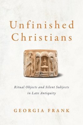 Unfinished Christians 1
