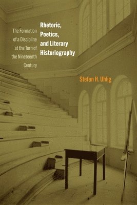 Rhetoric, Poetics, and Literary Historiography 1