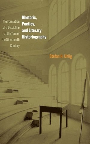Rhetoric, Poetics, and Literary Historiography