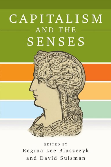Regina Lee, Blaszczyk, Regina Lee Blaszczyk, David Suisman - Capitalism and the Senses, Inbunden
