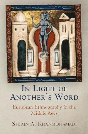 Shirin A. Khanmohamadi, Shirin A Khanmohamadi - In Light of Another's Word, Häftad