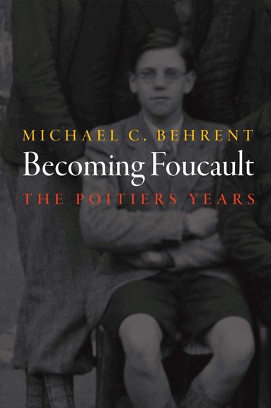 Michael C. Behrent - Becoming Foucault, Inbunden