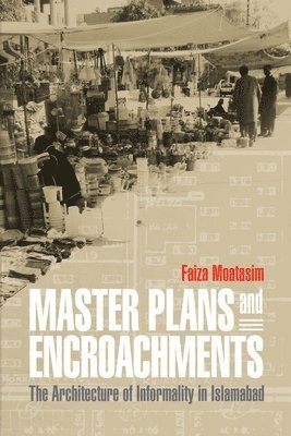 Faiza Moatasim - Master Plans and Encroachments, Inbunden