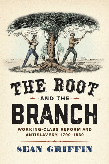 Sean Griffin - Root and the Branch, Inbunden