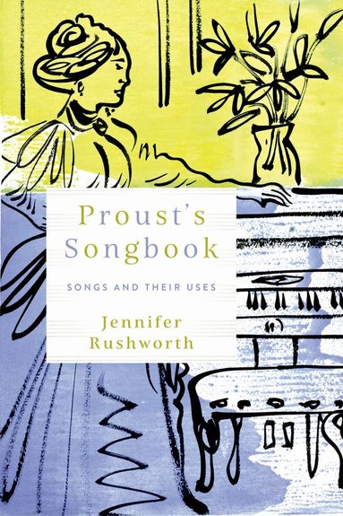 Jennifer Rushworth - Proust's Songbook, Inbunden