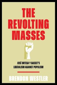 bokomslag The Revolting Masses