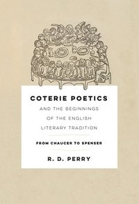 bokomslag Coterie Poetics and the Beginnings of the English Literary Tradition