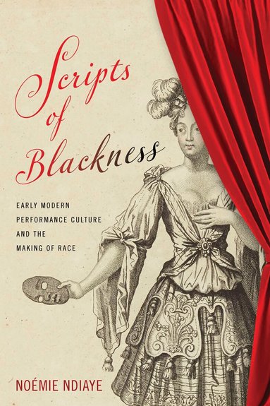 Noémie Ndiaye, Geraldine Heng, Ayanna Thompson - Scripts of Blackness, Häftad