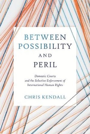 Chris Kendall - Between Possibility and Peril, Inbunden