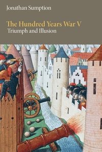bokomslag The Hundred Years War, Volume 5