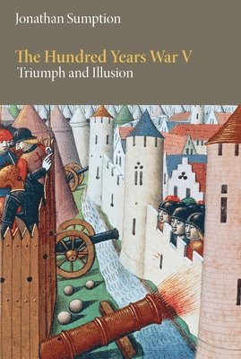 bokomslag The Hundred Years War, Volume 5