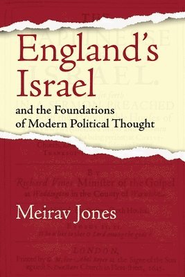 bokomslag England's Israel and the Foundations of Modern Political Thought