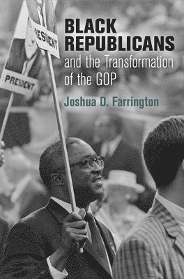 Black Republicans and the Transformation of the GOP 1