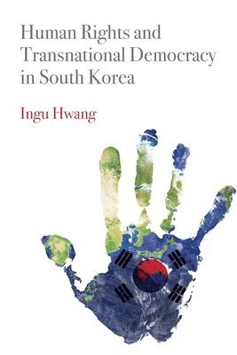 bokomslag Human Rights and Transnational Democracy in South Korea