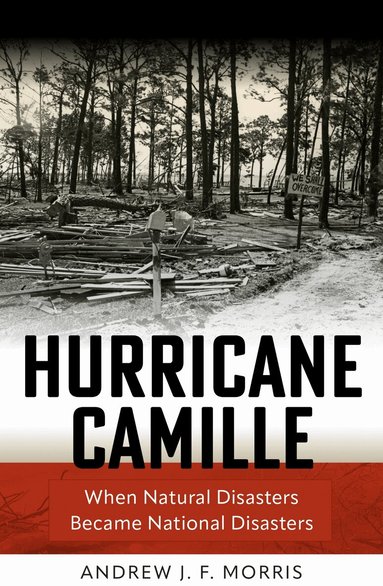 Andrew Morris - Hurricane Camille, Inbunden