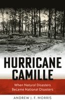 Andrew Morris - Hurricane Camille, Inbunden