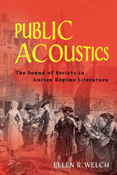 Ellen R. Welch - Public Acoustics, Inbunden