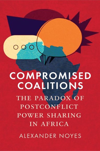 Alexander Noyes - Compromised Coalitions, Inbunden