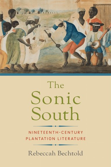 Rebeccah Bechtold - Sonic South, Inbunden