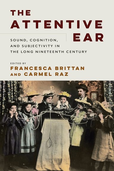 Francesca Brittan, Carmel Raz - Attentive Ear, Inbunden