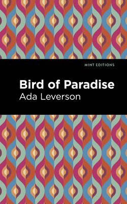 Ada Leverson - Bird of Paradise, Inbunden
