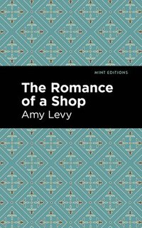 bokomslag The Romance of a Shop