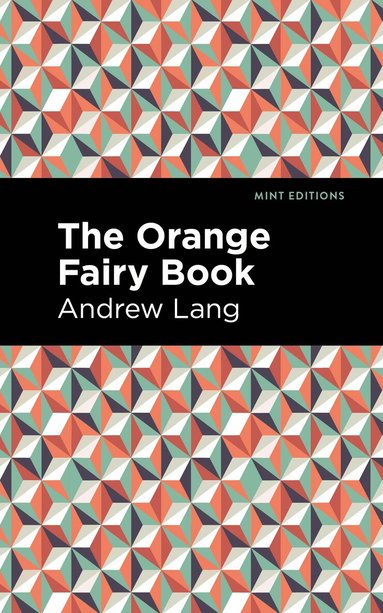 Andrew Lang - Orange Fairy Book, Inbunden