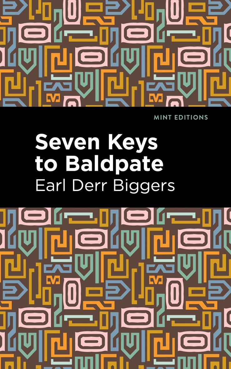 Earl Derr Biggers - Seven Keys to Baldpate, Inbunden