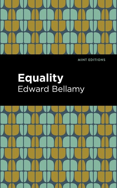 Edward Bellamy - Equality, Inbunden