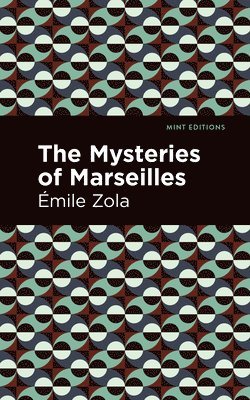 mile Zola, Émile Zola, mile Zola - Mysteries of Marseilles, Inbunden