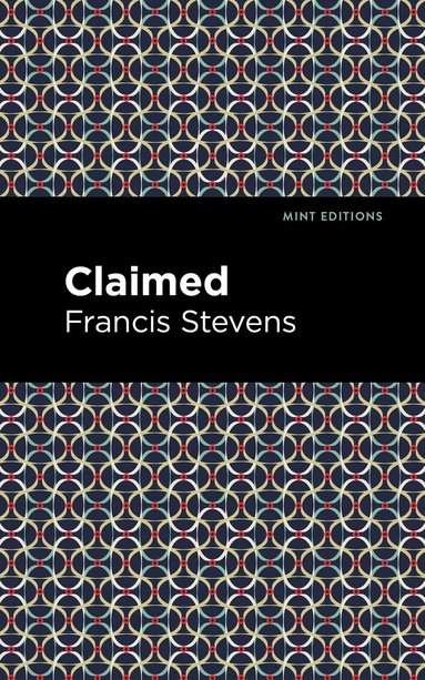 Francis Stevens - Claimed, Inbunden