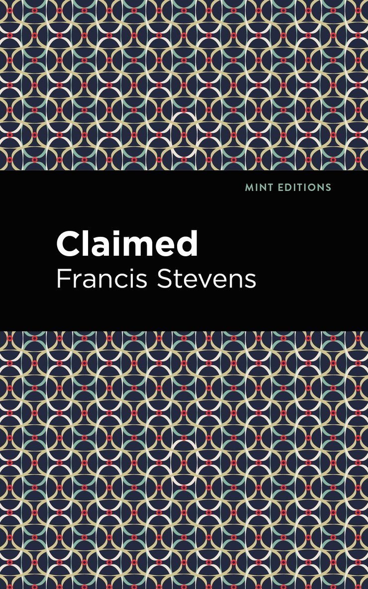 Francis Stevens - Claimed, Inbunden